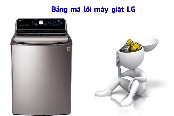 BẢNG MÃ LỖI MÁY GIẶT LG