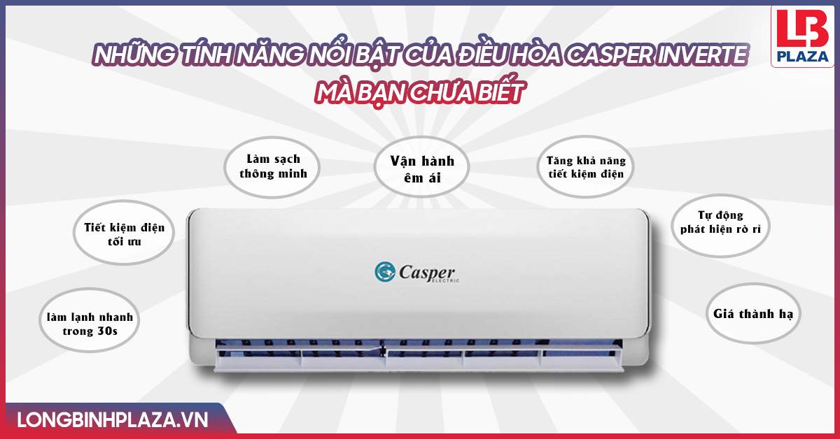 Những tính năng nổi bật của điều hòa Casper Inverter mà bạn chưa biết