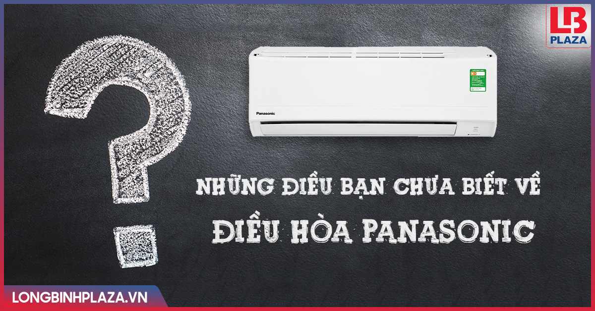 Những điều bạn chưa biết về điều hòa Panasonic