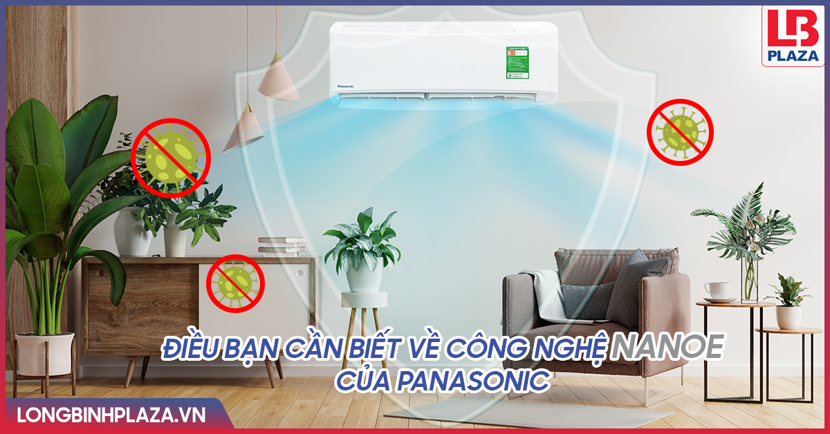 Điều bạn cần biết về công nghệ Nanoe của Panasonic long binh