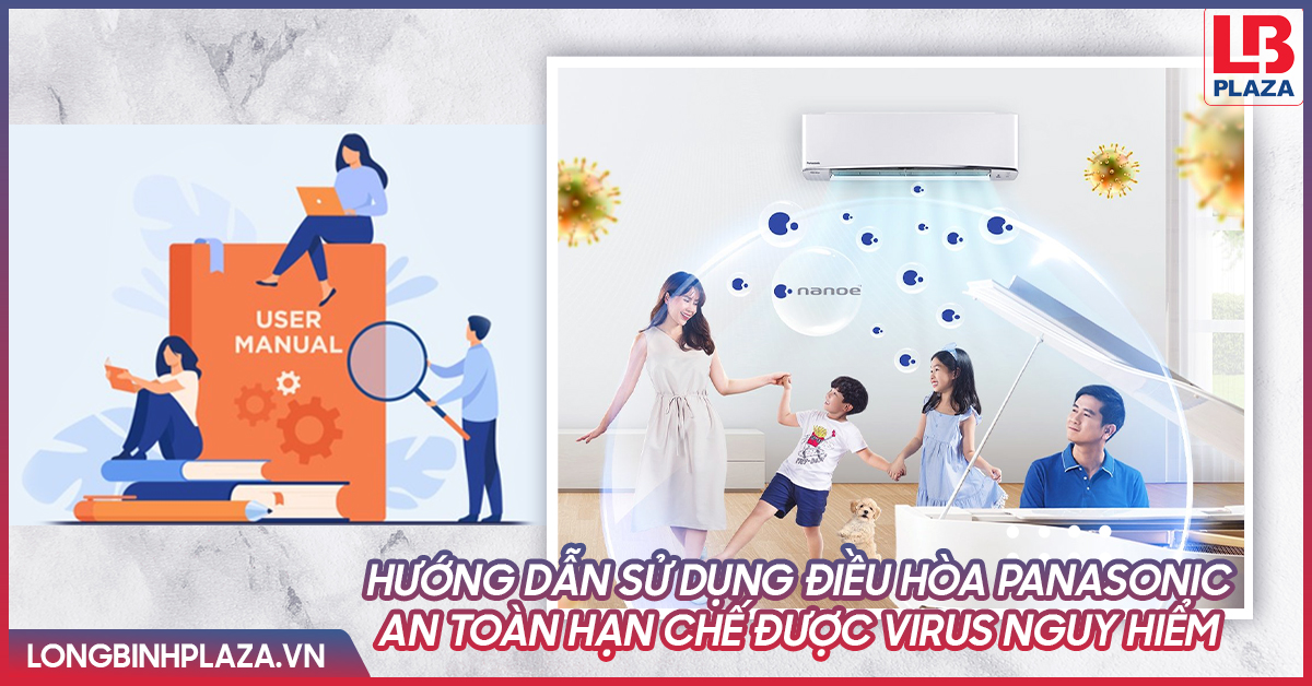 Hướng dẫn sử dụng điều hoà Panasonic an toàn hạn chế được Virus nguy hiểm 