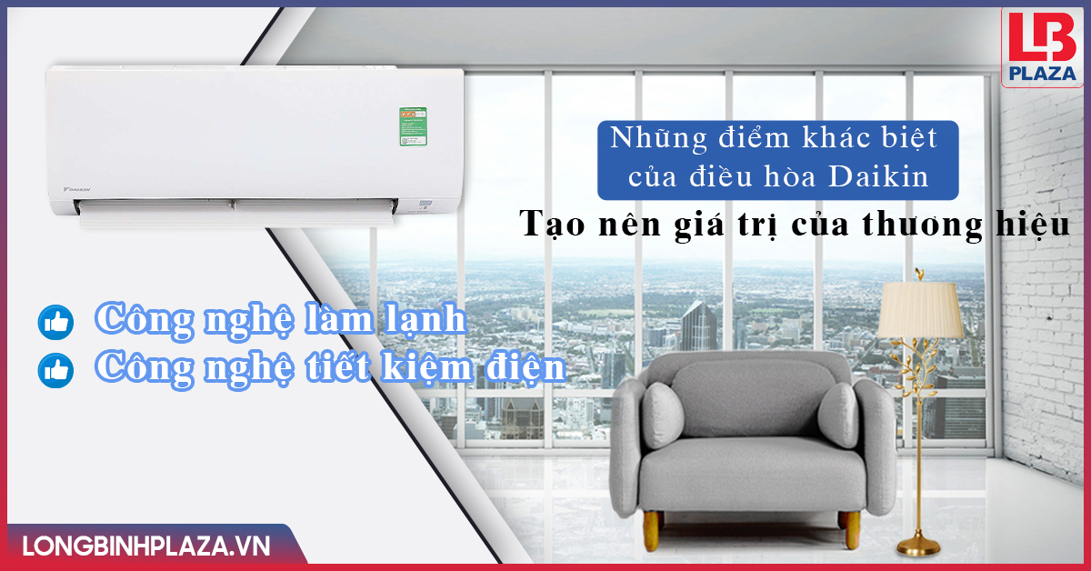 Những điểm khác biệt của điều hoà Daikin tạo nên giá trị của thương hiệu điều hòa