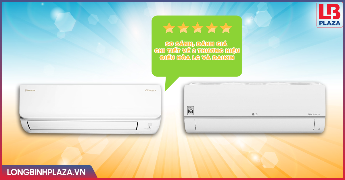 So sánh, đánh giá chi tiết về 2 thương hiệu điều hòa Daikin và LG ảnh đại diện